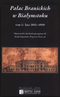 Pałac Branickich w Białymstoku tom 2: lata 1802–1809