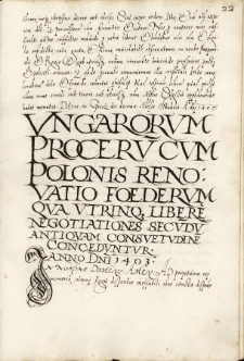 Ungarorum procerum cum Polonis renovatio foederum, qua utrinque libere negotiationes secundum antiquam consuetudinem conceduntur Anno Domini 1403