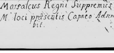 Marsalcus Regni Suppremus M. Loci praesentis Capitaneo adcribit