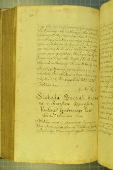 Dokument, w którym Władysław IV nadaje w dożywocie słobodę Buczak nad Dnieprem w starostwie kaniowskim żołnierzowi Jędrzejowi Pawłowskiemu, Kraków 18 II 1633 r.