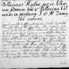 Pallatinus Russiae suo et liberorum suorum nomine et Pallatina Vilnesis in sersonum I. et M. Zamoyska cedunt